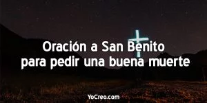 Oracion-a-San-Benito-para-pedir-una-buena-muerte