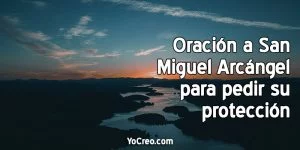 Oracion-a-San-Miguel-Arcangel-para-pedir-su-proteccion