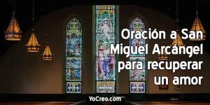 Oracion-a-San-Miguel-Arcangel-para-recuperar-un-amor