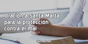 Oracion-a-Santa-Marta-para-la-proteccion-contra-el-mal
