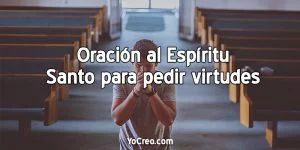 Oracion-al-Espiritu-Santo-para-pedir-virtudes