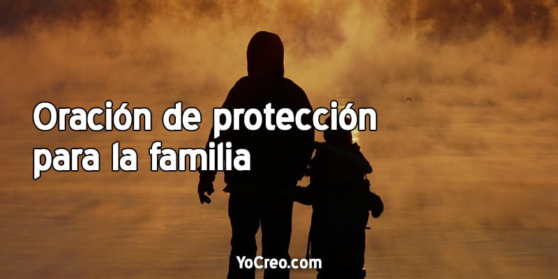 🥇Oración de protección para la familia 【2020】