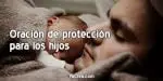 ORACION DE PROTECCION » Oraciones Para Proteger Del Mal ⭐ 【2021】