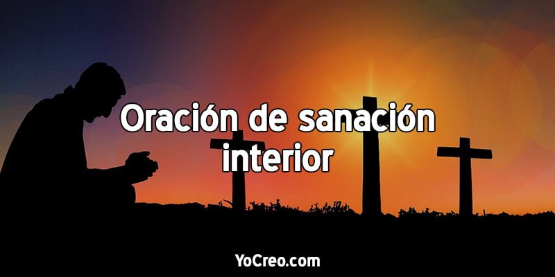 Oración de sanación interior ⭐ 【2021】