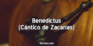 Benedictus (Cántico de Zacarías)